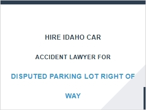 Hire an Idaho Car Accident Lawyer for Parking Lot Disputes