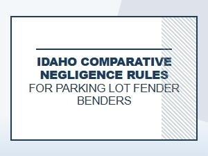 Idaho Comparative Negligence in Parking Lot Accidents